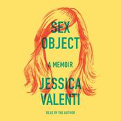 Sex Object by  Jessica Valenti audiobook