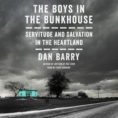 The Boys in the Bunkhouse by Dan Barry audiobook
