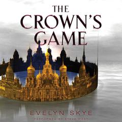 The Crown's Game by Evelyn Skye audiobook