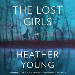 The Lost Girls by Heather Young audiobook