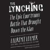 The Lynching by  Laurence Leamer audiobook