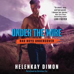 Under the Wire by HelenKay Dimon audiobook