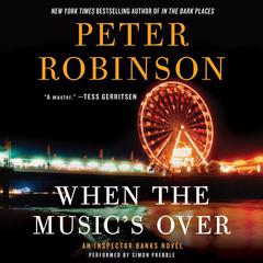 When the Music's Over by Peter Robinson audiobook