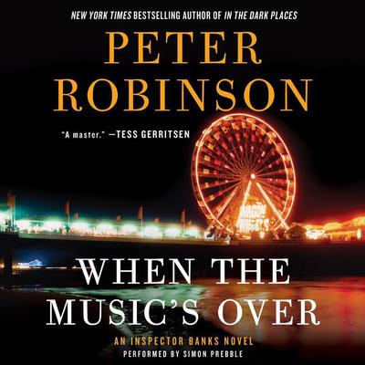 When the Music's Over by Peter Robinson audiobook