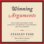 Winning Arguments by  Stanley Fish audiobook