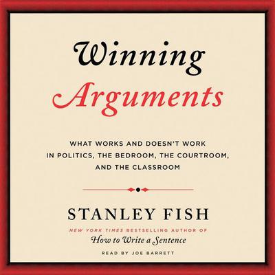 Winning Arguments by Stanley Fish audiobook