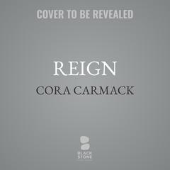 Reign by Cora Carmack audiobook