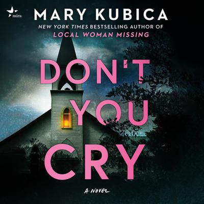 Don't You Cry by Mary Kubica audiobook