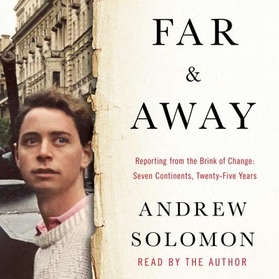 Far and Away by Andrew Solomon audiobook