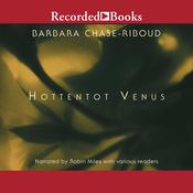 Hottentot Venus by  Barbara Chase-Riboud audiobook