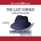 The Last Cowboy by  Mark Ribowsky audiobook
