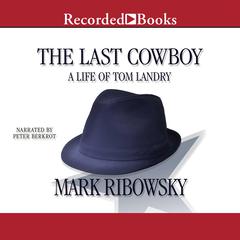 The Last Cowboy by Mark Ribowsky audiobook