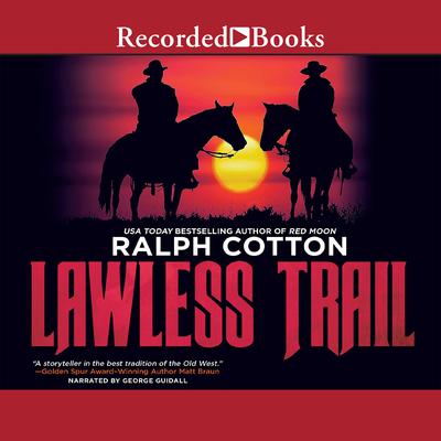 Lawless Trail by Ralph Cotton audiobook