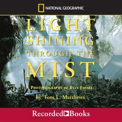 Light Shining Through the Mist by Tom L. Mathews audiobook