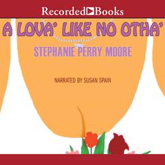 A Lova' Like No Otha' by Stephanie Perry Moore audiobook