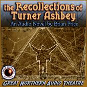 The Recollections of Turner Ashbey by  Brian Price audiobook
