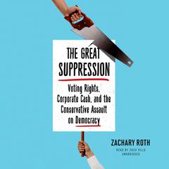 The Great Suppression by Zachary Roth audiobook