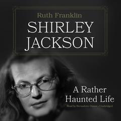 Shirley Jackson by Ruth Franklin audiobook