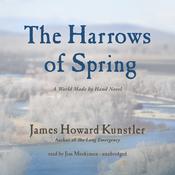 The Harrows of Spring by  James Howard Kunstler audiobook