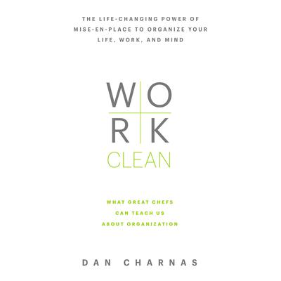 Work Clean by Dan Charnas audiobook
