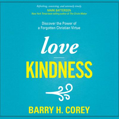 Love Kindness by Barry H. Corey audiobook