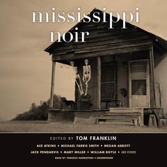 Mississippi Noir by various authors audiobook