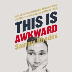 This is Awkward by Sammy Rhodes audiobook