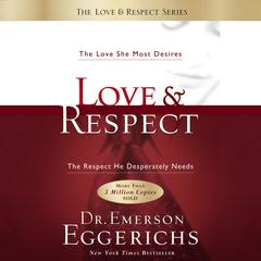 Love and Respect Unabridged by Emerson Eggerichs audiobook