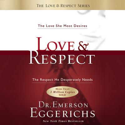 Love and Respect Unabridged by Emerson Eggerichs audiobook