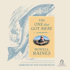 The One that Got Away by Howell Raines audiobook