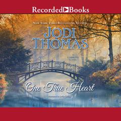 One True Heart by Jodi Thomas audiobook