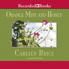 Orange Mint and Honey by Carleen Brice audiobook