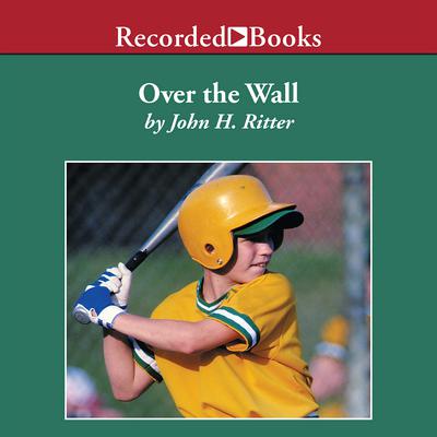Over the Wall by John H. Ritter audiobook