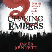 Chasing Embers by  James Bennett audiobook