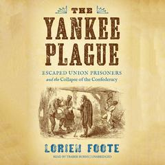 The Yankee Plague by Lorien  Foote audiobook