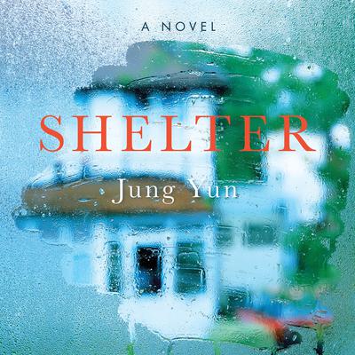 Shelter by Jung Yun audiobook