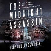 The Midnight Assassin by  Skip Hollandsworth audiobook