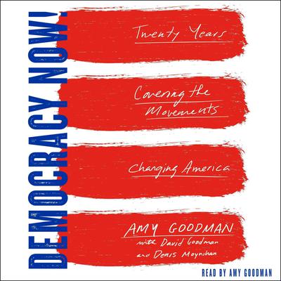 Democracy Now! by Amy Goodman audiobook