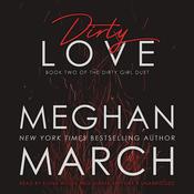 Dirty Love by  Meghan March audiobook
