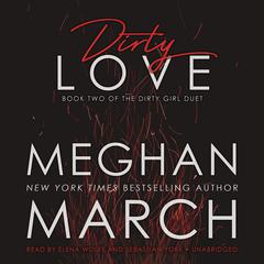 Dirty Love by Meghan March audiobook