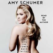 The Girl with the Lower Back Tattoo by  Amy Schumer audiobook