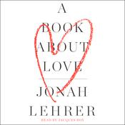 A Book About Love by  Jonah Lehrer audiobook