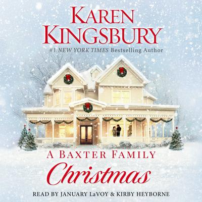 A Baxter Family Christmas by Karen Kingsbury audiobook