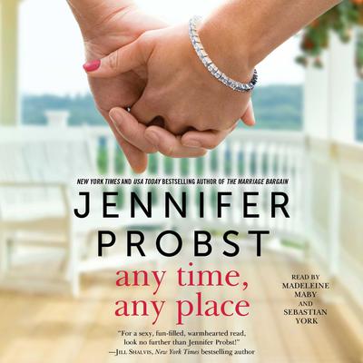 Any Time, Any Place by Jennifer Probst audiobook