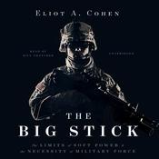 The Big Stick by  Eliot A. Cohen audiobook
