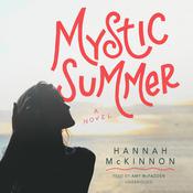 Mystic Summer by  Hannah McKinnon audiobook