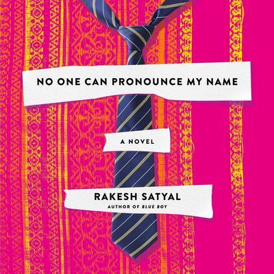 No One Can Pronounce My Name by Rakesh Satyal audiobook