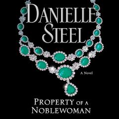 Property of a Noblewoman by Danielle Steel audiobook