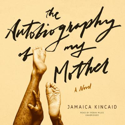 The Autobiography of My Mother by Jamaica Kincaid audiobook