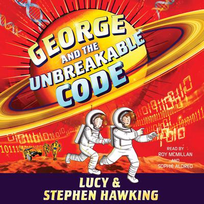 George and the Unbreakable Code by Lucy Hawking audiobook